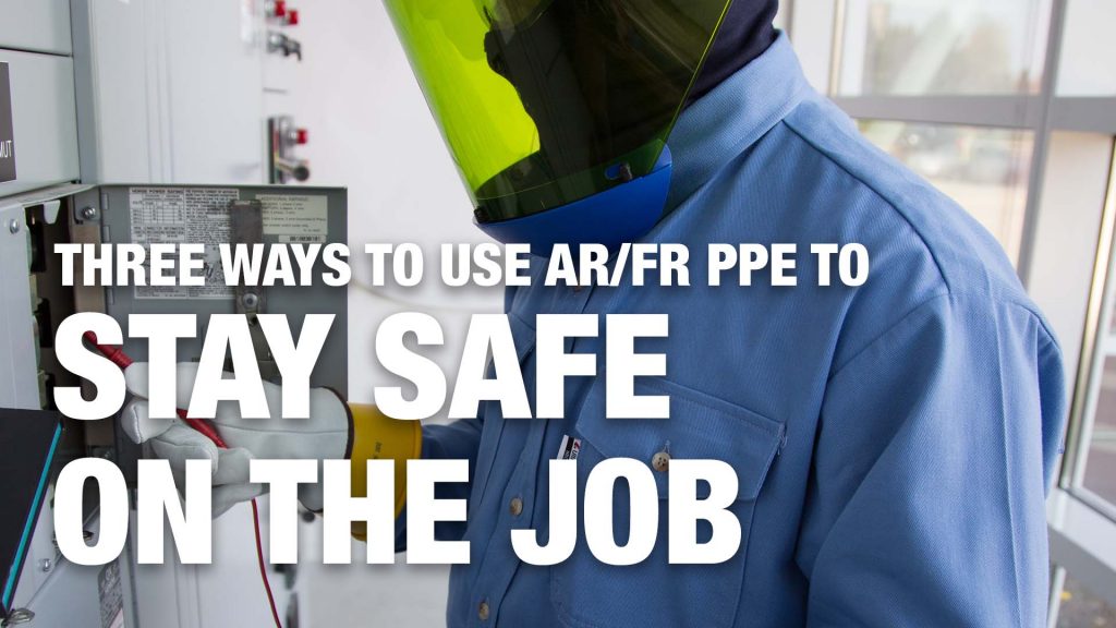 Three Ways to Use AR/FR PPE to Stay Safe on the Job - Westex: A ...